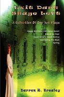 Exit Dark Stage Left 1409205614 Book Cover