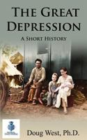 The Great Depression - A Short History 1530576288 Book Cover