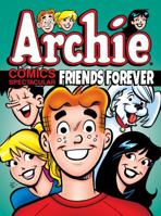 Archie Comics Spectacular: Friends Forever 1627389563 Book Cover
