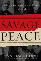 Savage Peace: Hope and Fear in America, 1919 0743243722 Book Cover