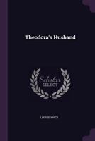 Theodora's Husband 1166609901 Book Cover