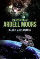 The Adventures of Ardell Moors 1522776540 Book Cover