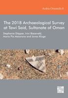 The 2018 Archaeological Survey at Tawi Said, Sultanate of Oman 1803276967 Book Cover