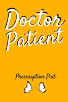 Doctors Patient Prescription Pad: Rx Pad Paper Notebook For Doctors 1695567382 Book Cover