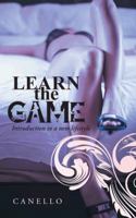 Learn the Game: Introduction to a New Lifestyle 1491894539 Book Cover