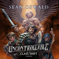 Uncontrollable: A LitRPG Adventure 1665067829 Book Cover