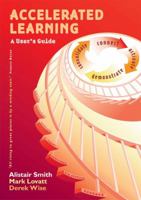 Accelerated Learning: A User's Guide (Accelerated Learning) 1904424724 Book Cover