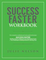 Success Faster Workbook: The Companion Workbook & Study Guide to the Book SUCCESS FASTER 0692162755 Book Cover
