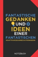 Fantastische Gedanken einer Kraftfahrzeugmechatronikerin: Notizbuch mit 120 Linierten Seiten im Format A5 (6x9 Zoll) 1712606662 Book Cover