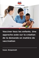 Vacciner tous les enfants. Une approche axée sur la création de la demande en matière de vaccination (French Edition) 6630037464 Book Cover