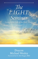 The L.I.G.H.T. Seminar: Living In the Gifts of the Holy Trinity 197723318X Book Cover