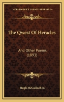 The Qwest Of Heracles: And Other Poems 1120920337 Book Cover