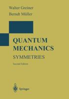 Quantum Mechanics: Symmetries (Greiner, Walter//Theoretical Physics 2nd Corr ed) 0387580808 Book Cover