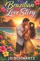 A Brazilian Love B0FXVFWC25 Book Cover