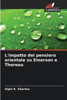 L'impatto del pensiero orientale su Emerson e Thoreau 6206105865 Book Cover