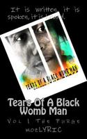 Tears of a Black Wombman: Volume 1 The Purge 1481906348 Book Cover