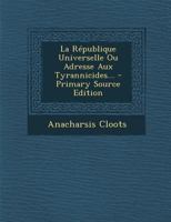 La République Universelle... 1017771553 Book Cover
