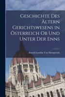 Geschichte Des Ältern Gerichtswesens in Österreich Ob Und Unter Der Enns 1017629285 Book Cover