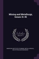 Mining and Metallurgy, Issues 31-36 1377916790 Book Cover