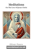 Meditations On The Love Of Jesus Christ: Healing Prayer With Jesus | The Road To Emmaus B0FHJ3RH93 Book Cover