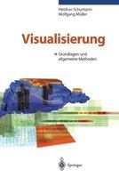 Visualisierung: Grundlagen und allgemeine Methoden 3540649441 Book Cover