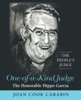 One-Of-A-Kind Judge: The Honorable Hippo Garcia 1489701397 Book Cover