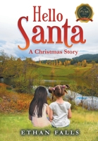 Hello Santa: A Christmas Story: A B0CLMSVDRL Book Cover