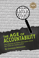 The Age of Accountability: The Assault on Public Education Since the Time of A Nation at Risk 197550366X Book Cover