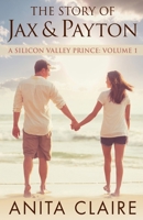 The Story of Jax and Payton (Silicon Valley Prince) B0DRNG1TSS Book Cover