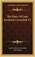 The Diary of Lady Frederick Cavendish V2 1163173762 Book Cover