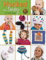 Hooked on Baby: 11 Crochet Designs 160140218X Book Cover