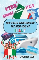 Kids' Cruise Guide - Italy: Fun-Filled Vacations on the High Seas of Italy B0BW31GX3X Book Cover