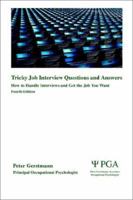 Tricky Job Interview Questions and Answers: How to Handle Interviews and Get the Job You Want 0954263413 Book Cover
