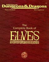 The Complete Book of Elves (Advanced Dungeons & Dragons, 2nd Edition) 1560763760 Book Cover
