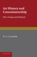 Art History and Connoisseurship: Their Scope and Method 1107619335 Book Cover