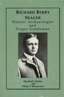 Richard Berry Seager: Pioneer Archaeologist and Proper Gentleman 0924171472 Book Cover