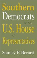 Southern Democrats in the U.S. House of Representatives (Congressional Studies Series, V. 2) 0806133058 Book Cover