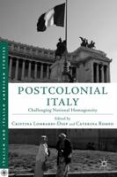 Postcolonial Italy: Challenging National Homogeneity 1137375043 Book Cover
