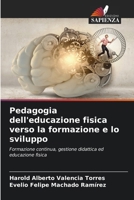 Pedagogia dell'educazione fisica verso la formazione e lo sviluppo (Italian Edition) 6207053117 Book Cover