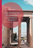 Vies, doctrines et sentences des philosophes illustres: Biographies et enseignements des philosophes grecs compilés par Diogène Laërce (French Edition) 2322554456 Book Cover