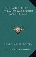 Die Wirbelthier-Fauna Des Mosbacher Sandes (1895) 1160079293 Book Cover