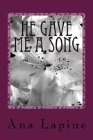 He Gave Me a Song 1535202351 Book Cover