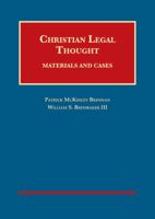 Christian Legal Thought: Materials and Cases 1609302311 Book Cover