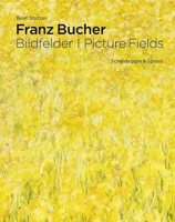 Franz Bucher. Picture Fields 3039420534 Book Cover