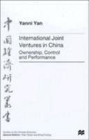 International Joint Ventures in China: Ownership, Control and Performance (Studies on the Chinese Economy)