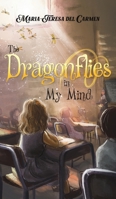 The Dragonflies in My Mind 1647500842 Book Cover