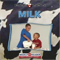 Milk (Where Does Our Food Come from?) 0836840674 Book Cover