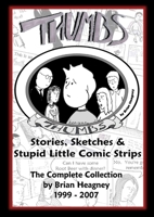 Thumbs: Stories, Sketches & Stupid Little Comic Strips 1430308052 Book Cover