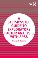 A Step-By-Step Guide to Exploratory Factor Analysis with SPSS 0367710315 Book Cover