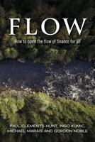Flow: How to open the flow of finance for all 1667840606 Book Cover
